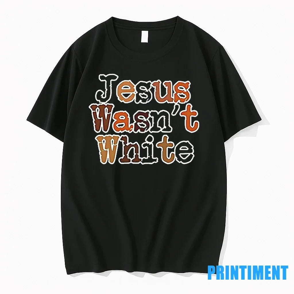 Jesus Wasnt White Retro Style Text Sweater - Adult & Kids T-Shirts, Sweatshirts & Hoodies apparel design preview 1