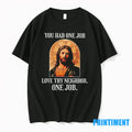 Jesus You Had One Job Love Thy Neighbor Sweater - Adult & Kids T-Shirts, Sweatshirts & Hoodies apparel design preview 1