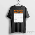 Job Application Funny Scary Halloween Costume Trick - Adult & Kids T-Shirts, Sweatshirts & Hoodies apparel design preview 1