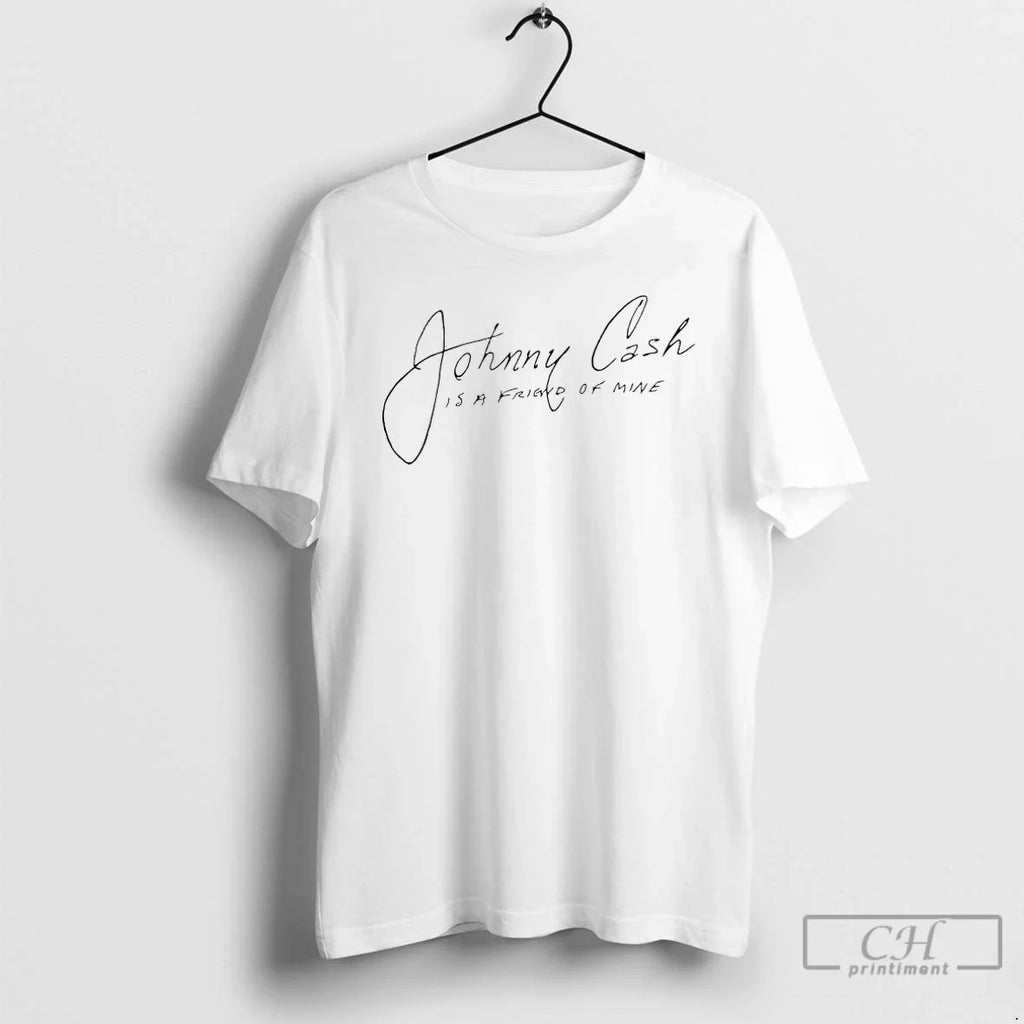 Johnny Cash Is A Friend Of Mine - Adult & Kids T-Shirts, Sweatshirts & Hoodies apparel design preview 1