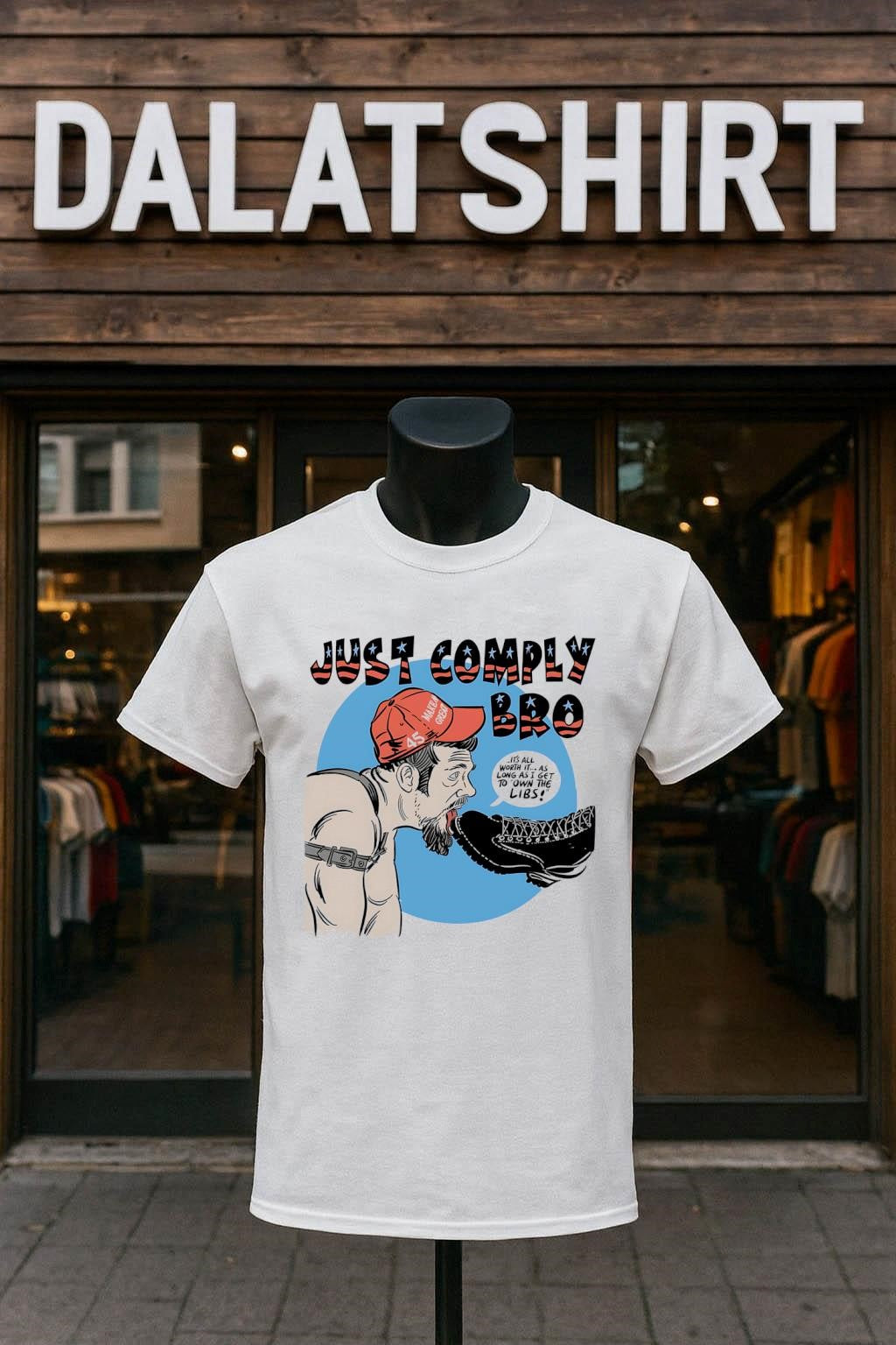 Just Comply Bro Own the Libs man licking boot - Adult & Kids T-Shirts, Sweatshirts & Hoodies apparel design preview 1