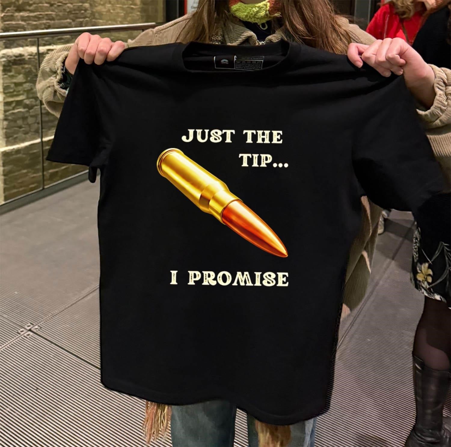 Just The Tip I Promise Bullet - Adult & Kids T-Shirts, Sweatshirts & Hoodies apparel design preview 2