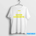 Just Good Goodbye Sweater - Adult & Kids T-Shirts, Sweatshirts & Hoodies apparel design preview 1