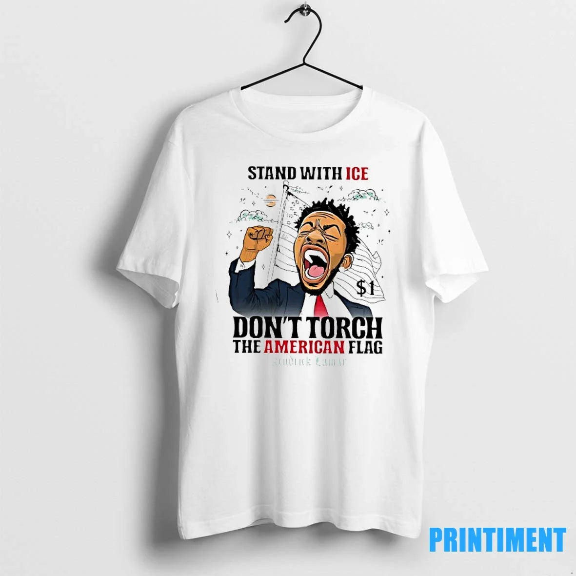 Kendrick Lamar Stand With Ice Dont Torch The American - Adult & Kids T-Shirts, Sweatshirts & Hoodies apparel design preview 1
