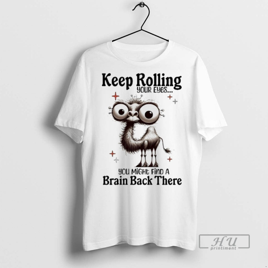 Limited Edition Camel Keep Rolling Your Eyes You - Adult & Kids T-Shirts, Sweatshirts & Hoodies apparel design preview 1