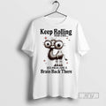 Limited Edition Camel Keep Rolling Your Eyes You - Adult & Kids T-Shirts, Sweatshirts & Hoodies apparel design preview 1