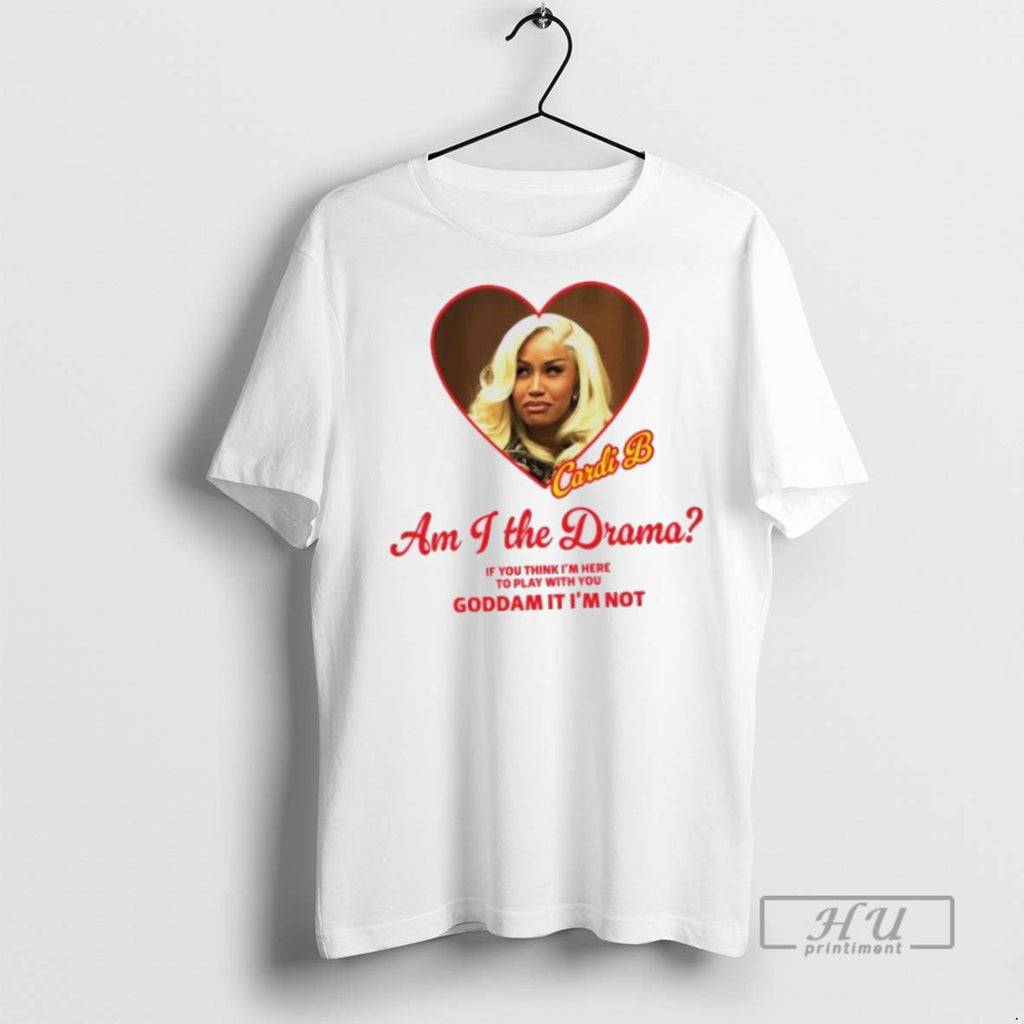 Limited Edition Cardi B Am I The Drama If You Think - Adult & Kids T-Shirts, Sweatshirts & Hoodies apparel design preview 1