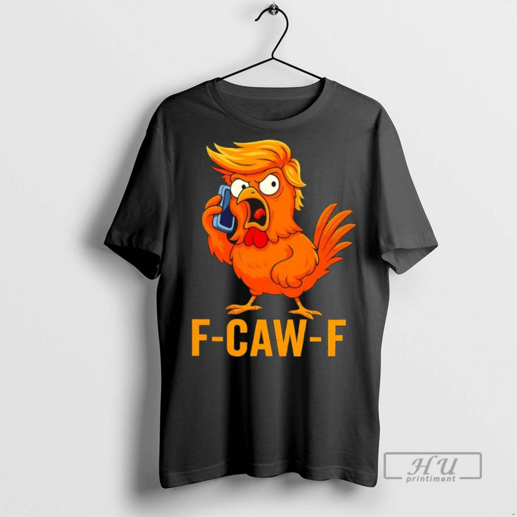 Limited Edition F Caw Trump Graphic - Adult & Kids T-Shirts, Sweatshirts & Hoodies apparel design preview 1