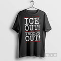 Limited Edition Ice Out Troops Abolish Anti Trump - Adult & Kids T-Shirts, Sweatshirts & Hoodies apparel design preview 1