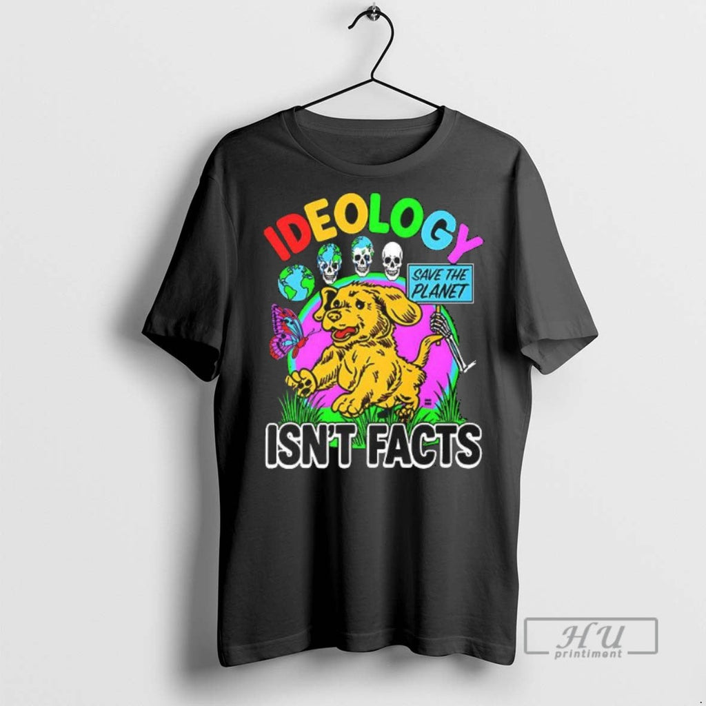 Limited Edition Ideology Isnt Facts Graphic - Adult & Kids T-Shirts, Sweatshirts & Hoodies apparel design preview 1