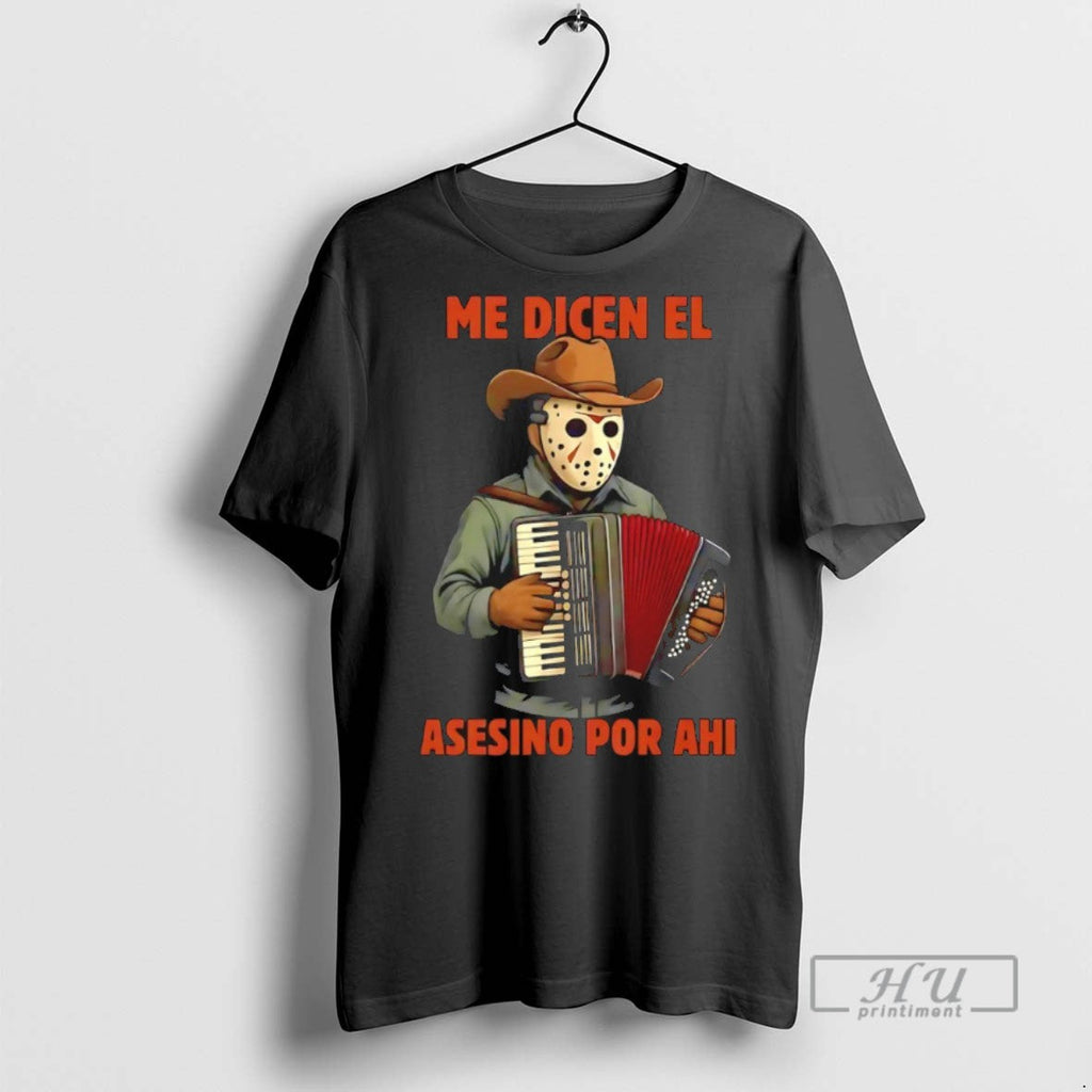 Limited Edition Me Dicen El Asesino Por Ahi Graphic - Adult & Kids T-Shirts, Sweatshirts & Hoodies apparel design preview 1