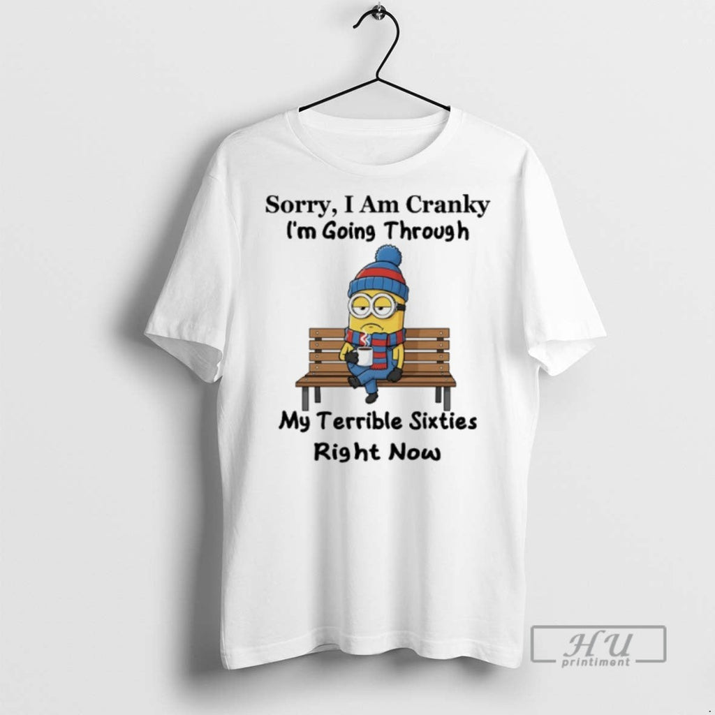 Limited Edition Minions Sorry I Am Cranky Im Going - Adult & Kids T-Shirts, Sweatshirts & Hoodies apparel design preview 1