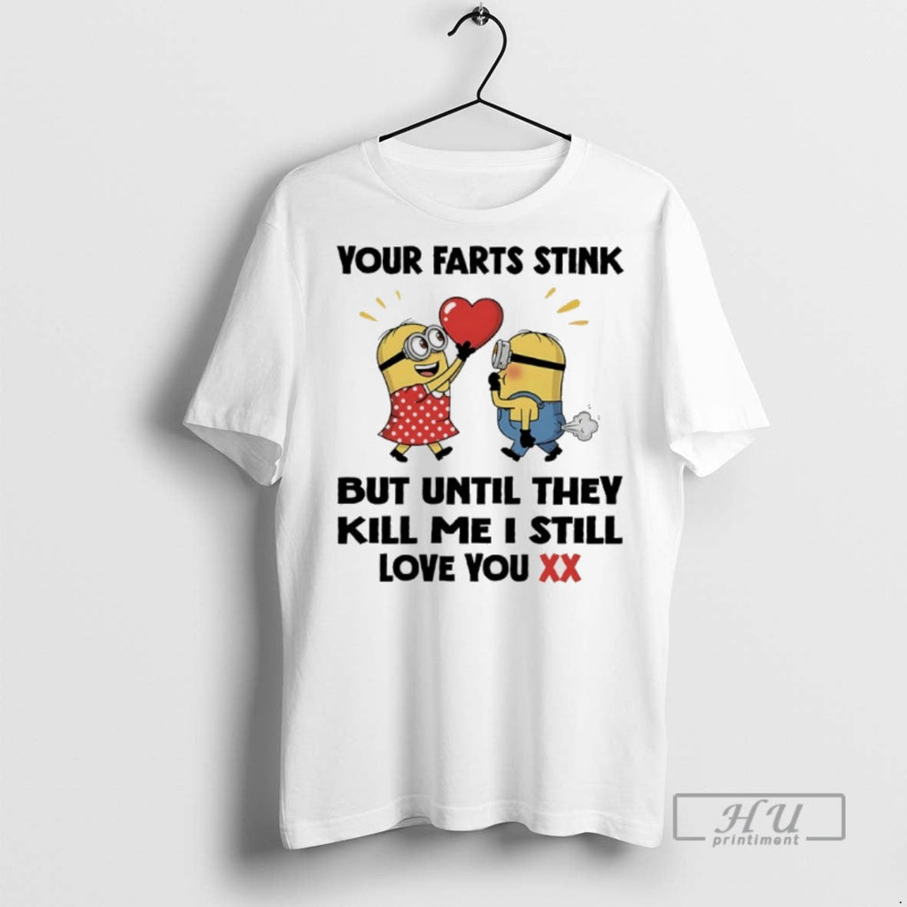 Limited Edition Minions Your Farts Stink But Until - Adult & Kids T-Shirts, Sweatshirts & Hoodies apparel design preview 1