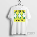 Limited Edition Portland Frog We Are All Graphic 2 - Adult & Kids T-Shirts, Sweatshirts & Hoodies apparel design preview 1