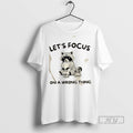 Limited Edition Raccoon Lets Focus On A Wrong Thing - Adult & Kids T-Shirts, Sweatshirts & Hoodies apparel design preview 1