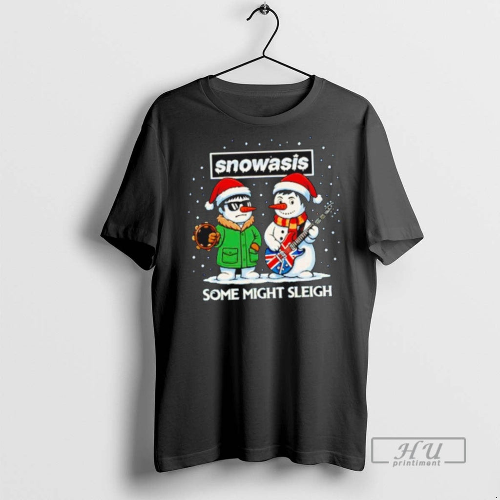Limited Edition Snowasis Some Might Sleigh Oasis - Adult & Kids T-Shirts, Sweatshirts & Hoodies apparel design preview 1