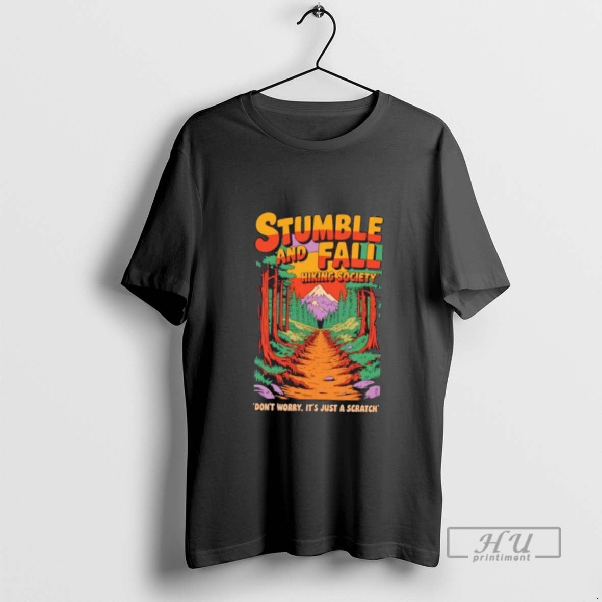 Limited Edition Stumble And Fall Hiking Society Dont - Adult & Kids T-Shirts, Sweatshirts & Hoodies apparel design preview 1