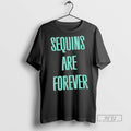 Limited Edition Swift Sequins Are Forever Long Sleve - Adult & Kids T-Shirts, Sweatshirts & Hoodies apparel design preview 1