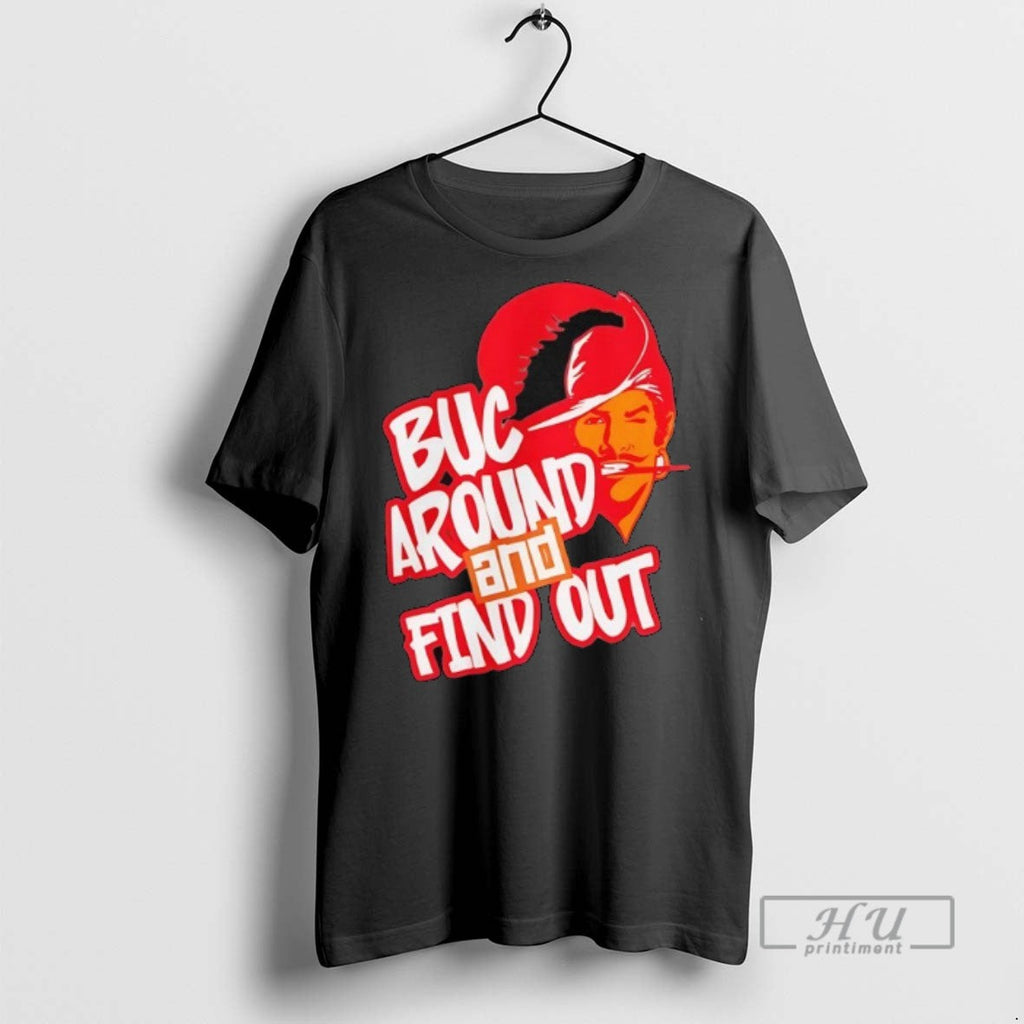 Limited Edition Tampa Bay Buccaneers Buc Around And - Adult & Kids T-Shirts, Sweatshirts & Hoodies apparel design preview 1