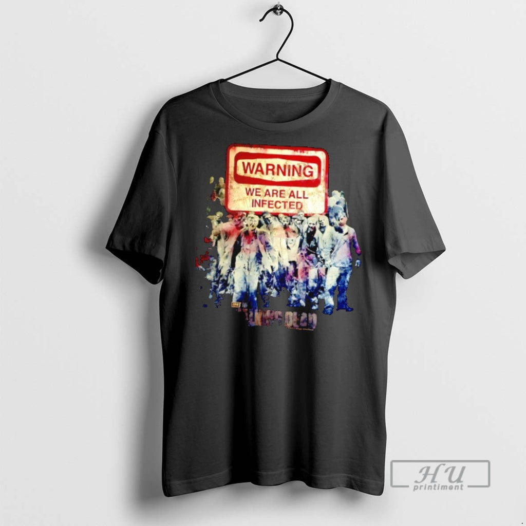 Limited Edition The Walking Dead Warning We Are All - Adult & Kids T-Shirts, Sweatshirts & Hoodies apparel design preview 1