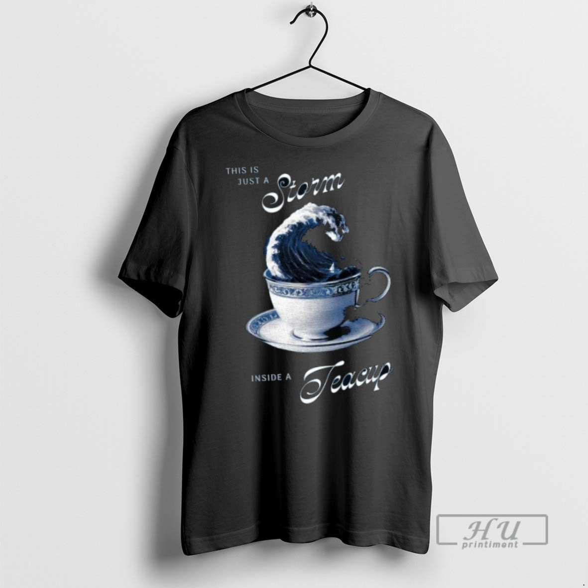 Limited Edition This Is Just A Storm Inside Teacup - Adult & Kids T-Shirts, Sweatshirts & Hoodies apparel design preview 1