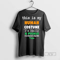 Limited Edition This Is My Human Costume Im Really A - Adult & Kids T-Shirts, Sweatshirts & Hoodies apparel design preview 1