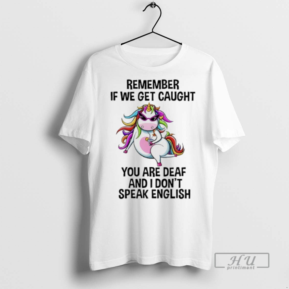 Limited Edition Unicorn Remember If We Get Caught You - Adult & Kids T-Shirts, Sweatshirts & Hoodies apparel design preview 1