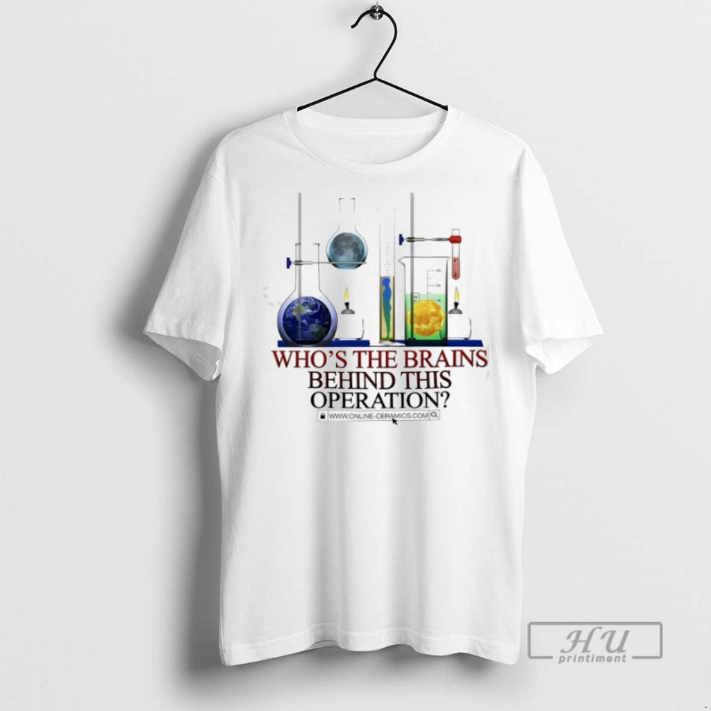 Limited Edition Whos The Brains Behind This Operation - Adult & Kids T-Shirts, Sweatshirts & Hoodies apparel design preview 1