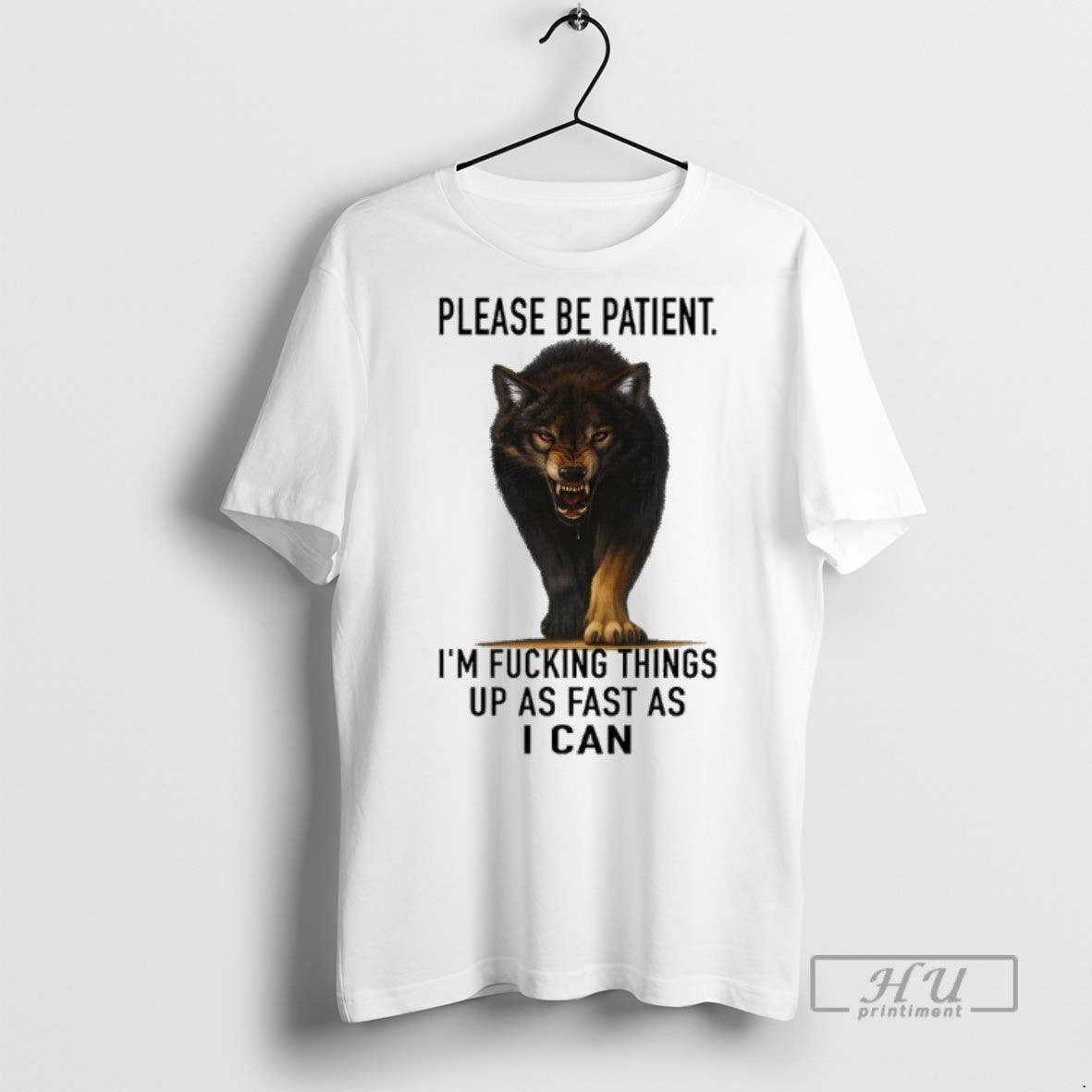 Limited Edition Wolf Please Be Patient Im Fucking - Adult & Kids T-Shirts, Sweatshirts & Hoodies apparel design preview 1