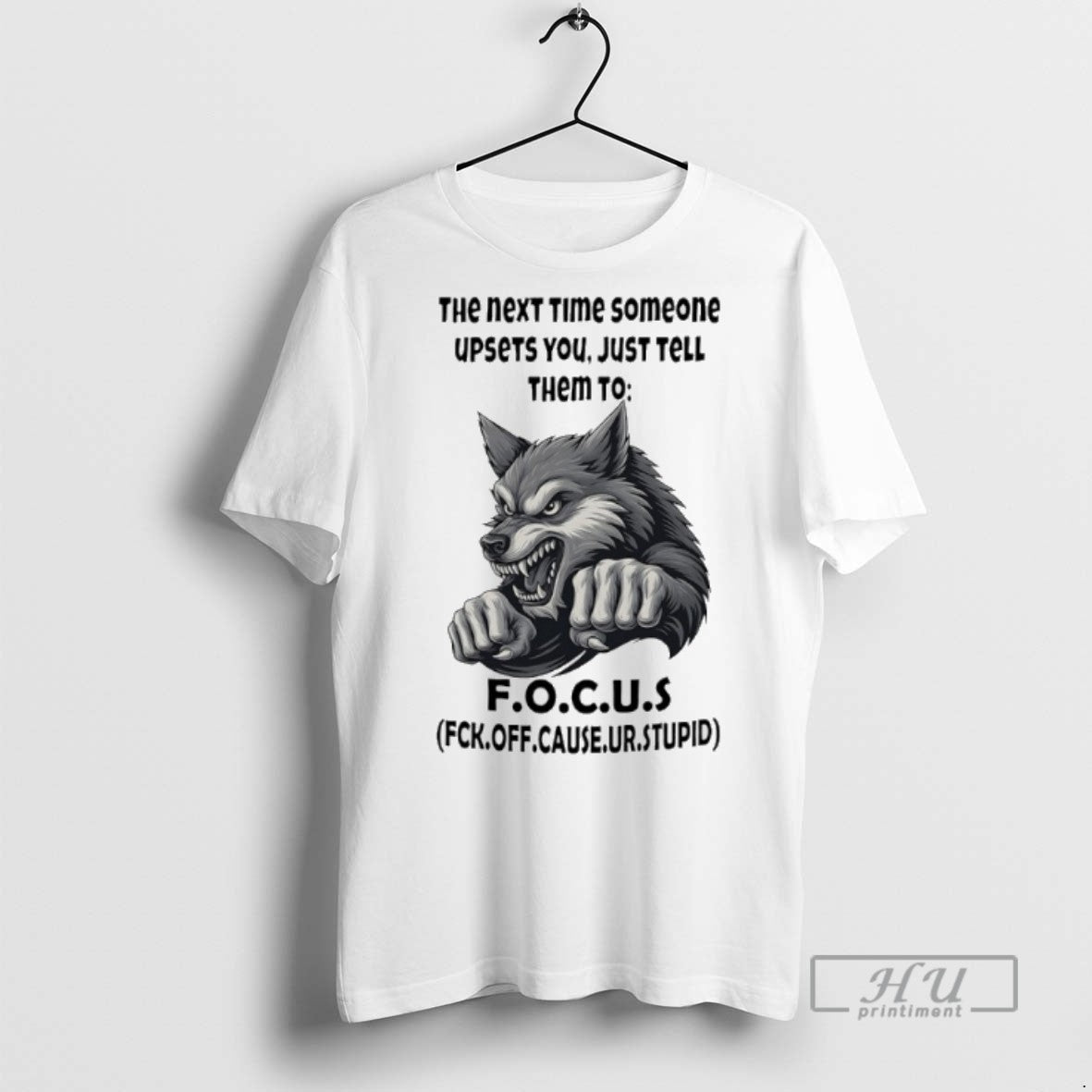 Limited Edition Wolf The Next Time Someone Upsets You - Adult & Kids T-Shirts, Sweatshirts & Hoodies apparel design preview 1