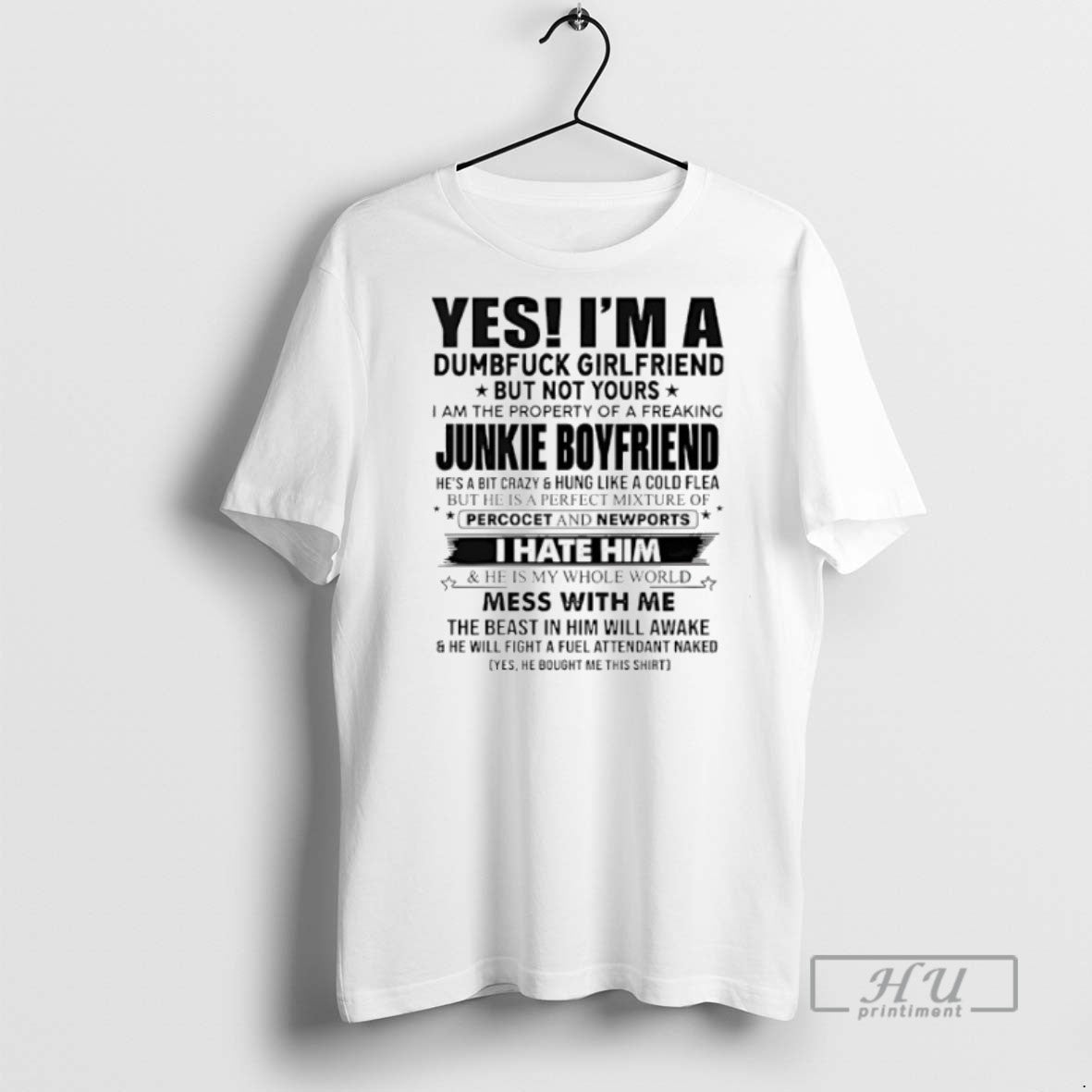 Limited Edition Yes Im A Dumfuck Girlfriend But Not - Adult & Kids T-Shirts, Sweatshirts & Hoodies apparel design preview 1