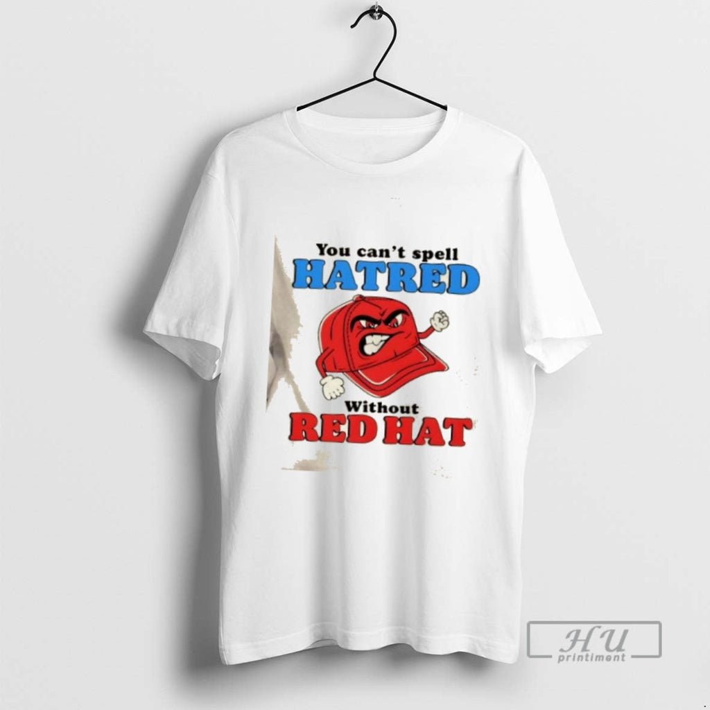 Limited Edition You Cant Spell Hatred Without A Maga - Adult & Kids T-Shirts, Sweatshirts & Hoodies apparel design preview 1