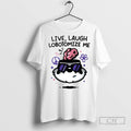 Live Laugh Lobotomize Me Ornaments - Adult & Kids T-Shirts, Sweatshirts & Hoodies apparel design preview 1