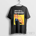 Make Him A Sandwich Propaganda - Adult & Kids T-Shirts, Sweatshirts & Hoodies apparel design preview 1