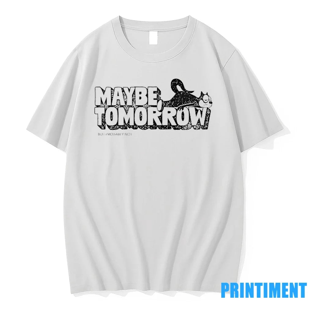 Maybe Tomorrow But Probably Not Sweater - Adult & Kids T-Shirts, Sweatshirts & Hoodies apparel design preview 1