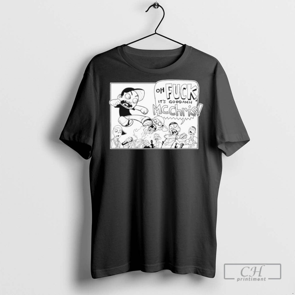 Mc Chris Oh Fuck Its Goddamn - Adult & Kids T-Shirts, Sweatshirts & Hoodies apparel design preview 1