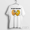 Me And Your Mom Icon - Adult & Kids T-Shirts, Sweatshirts & Hoodies apparel design preview 1