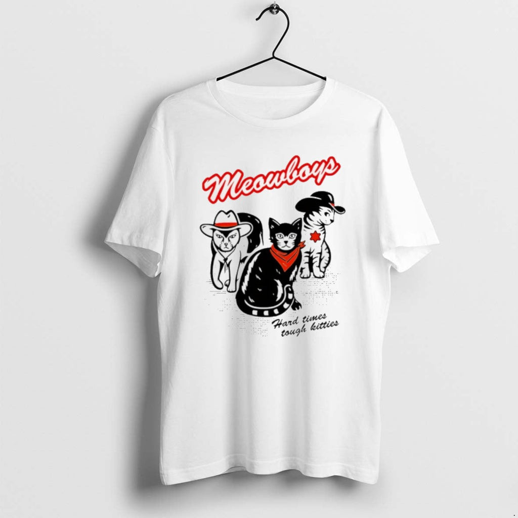 Meowboys Hard Times Tough Kitties - Adult & Kids T-Shirts, Sweatshirts & Hoodies apparel design preview 1