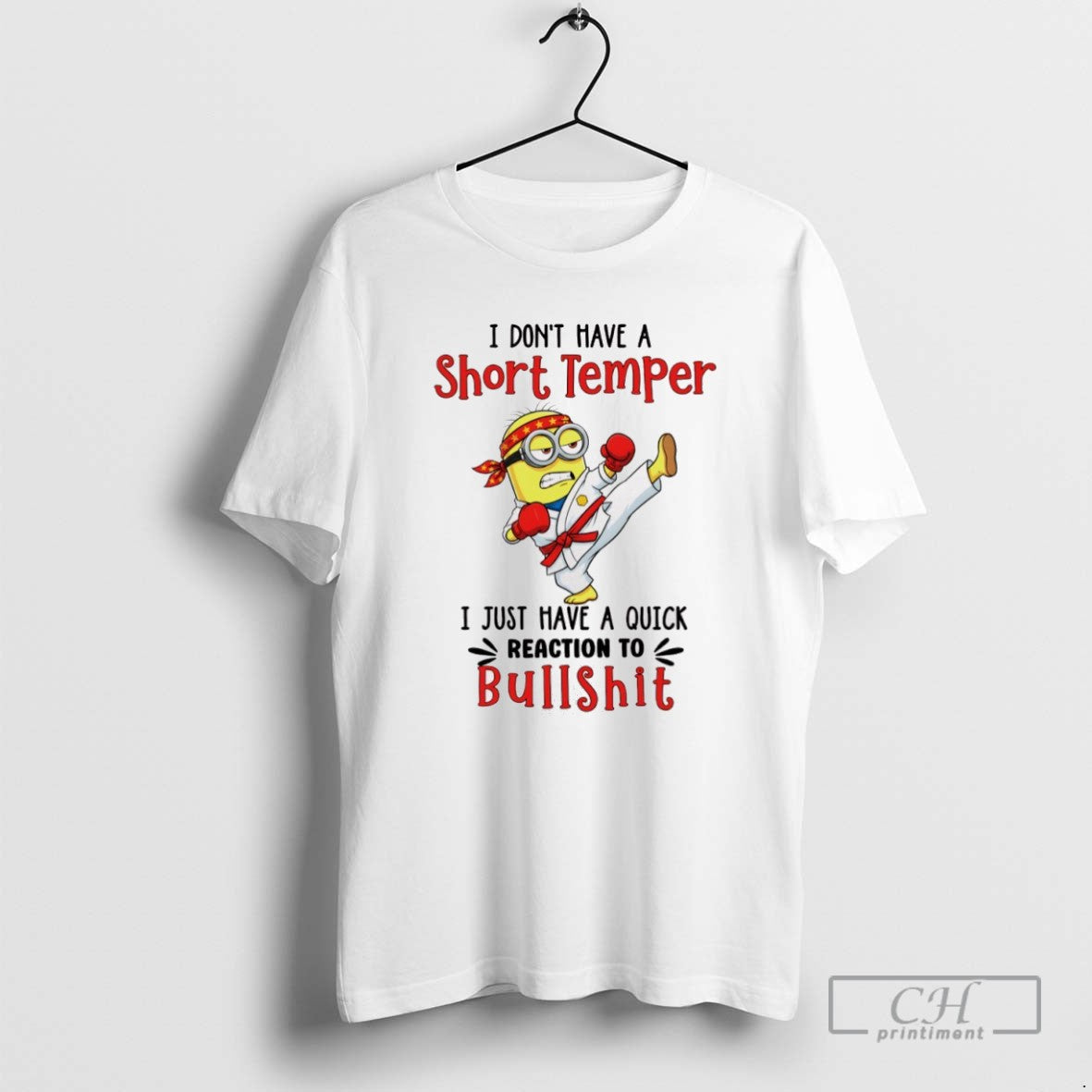 Minion I Dont Have A Short Temper Just Quick Reaction - Adult & Kids T-Shirts, Sweatshirts & Hoodies apparel design preview 1