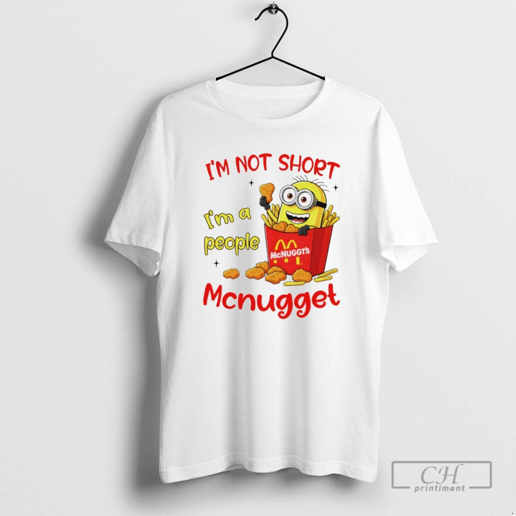 Minion Mcdonald Mcnuggts Im Not Sjort A People - Adult & Kids T-Shirts, Sweatshirts & Hoodies apparel design preview 1