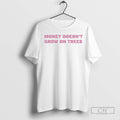 Money Doesnt Grow On Trees - Adult & Kids T-Shirts, Sweatshirts & Hoodies apparel design preview 1