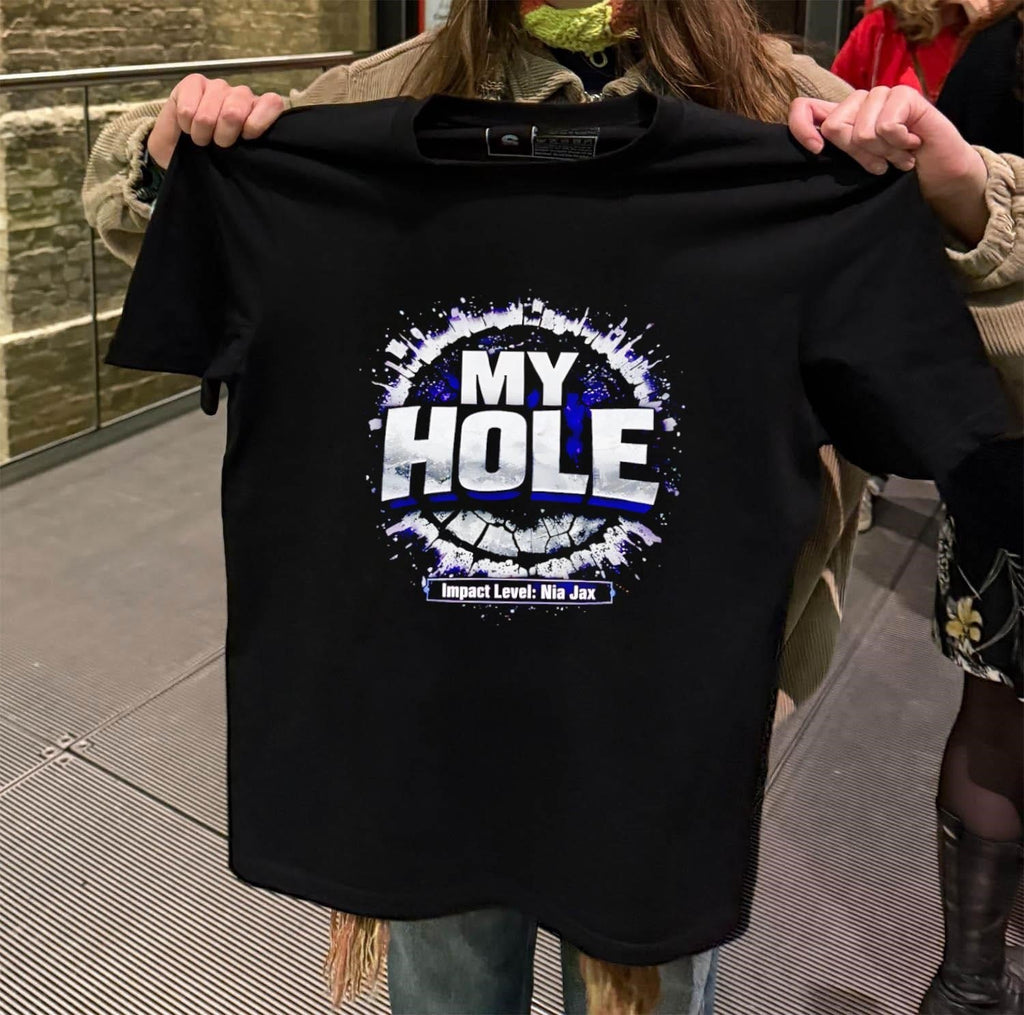 My Hole Impact Level Nia Jax Wrestling Quote - Adult & Kids T-Shirts, Sweatshirts & Hoodies apparel design preview 2