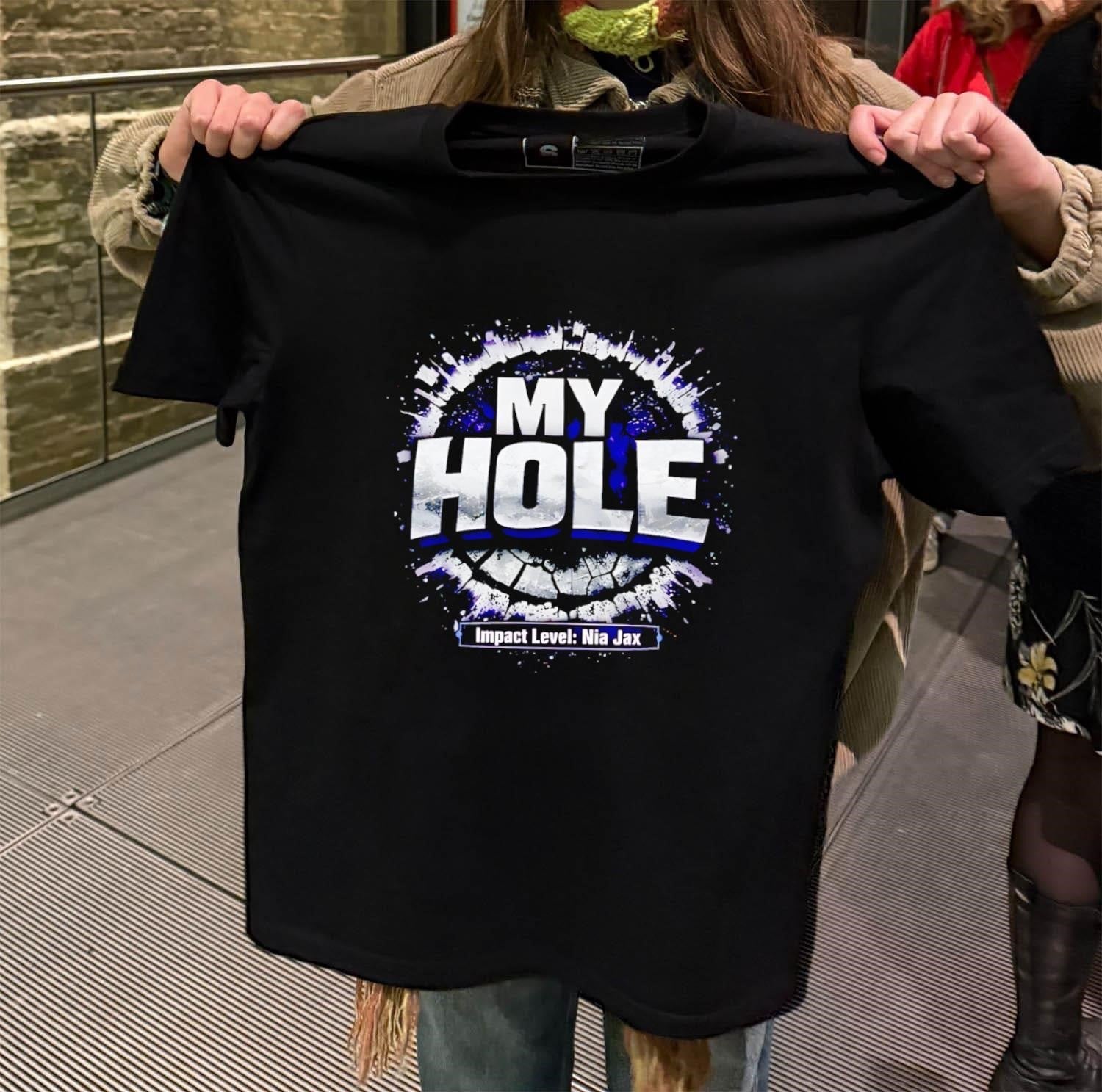 My Hole Impact Level Nia Jax Wrestling Quote - Adult & Kids T-Shirts, Sweatshirts & Hoodies apparel design preview 2