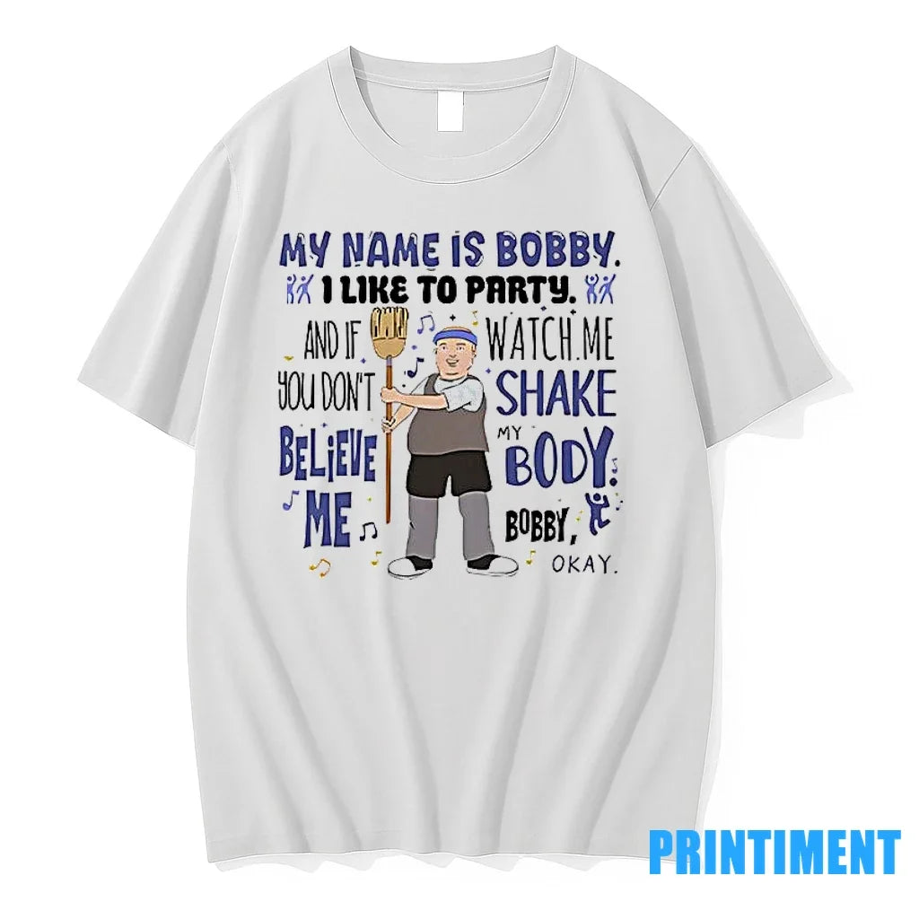 My Name Is Bobby I Like To Party Hill Sweater - Adult & Kids T-Shirts, Sweatshirts & Hoodies apparel design preview 1