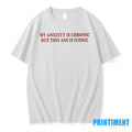 My Anxiety Is Chronic But This Ass Iconic Sweater - Adult & Kids T-Shirts, Sweatshirts & Hoodies apparel design preview 1