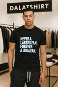 Never A Lakers Fan Forever Luka - Adult & Kids T-Shirts, Sweatshirts & Hoodies apparel design preview 1