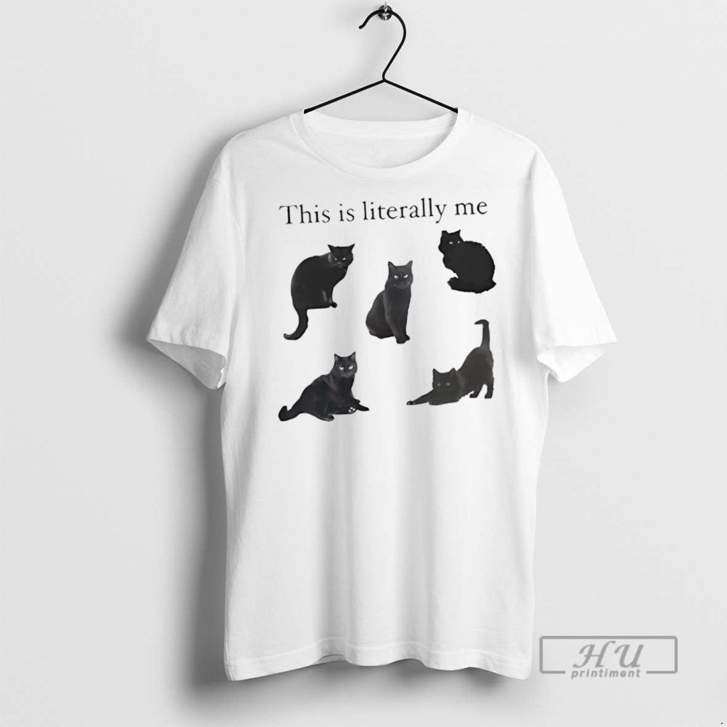 New Black Cat This Is Literally Me - Adult & Kids T-Shirts, Sweatshirts & Hoodies apparel design preview 1