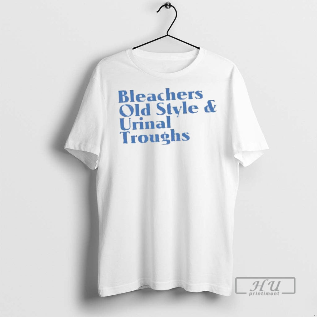 New Bleachers Old Style And Urinal Troughs - Adult & Kids T-Shirts, Sweatshirts & Hoodies apparel design preview 1