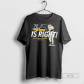 New Brice Turang The Is Right - Adult & Kids T-Shirts, Sweatshirts & Hoodies apparel design preview 1