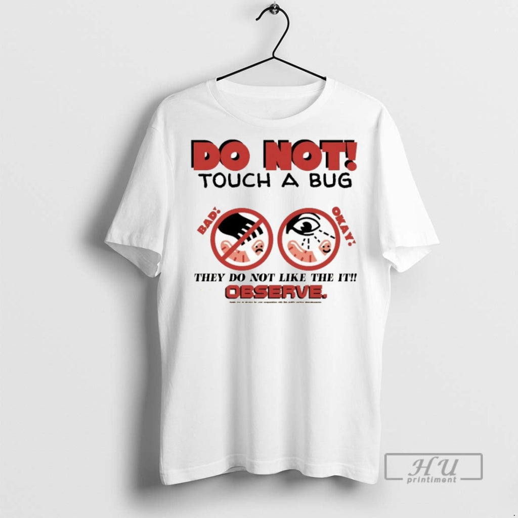 New Caleb Nelson Do Not Tough A Bug On Their Little - Adult & Kids T-Shirts, Sweatshirts & Hoodies apparel design preview 1